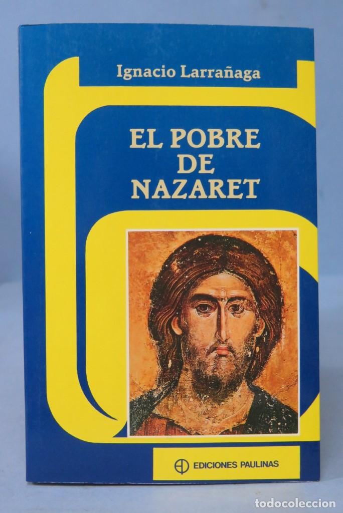 Libros de segunda mano: EL POBRE DE NAZARET. IGNACIO LARRA&Ntilde;AGA - Foto 1