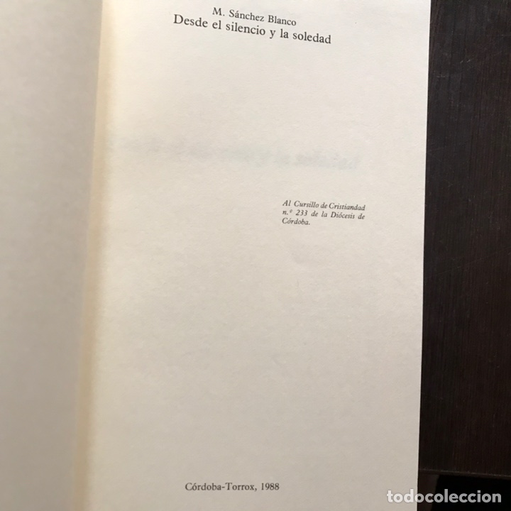 Libros de segunda mano: Desde el silencio y la soledad. Manuel S&aacute;nchez blanco. Raro y dif&iacute;cil - Foto 2