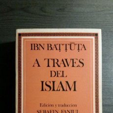 Libros de segunda mano: A TRAVES DEL ISLAM - IBN BATTUTA