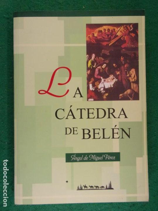 Libros de segunda mano: LA CATEDRA DE BELEN