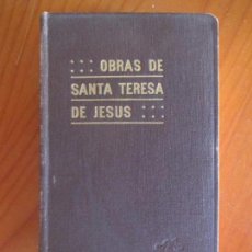 Libros de segunda mano: OBRAS DE SANTA TERESA DE JESÚS. SILVERIO DE SANTA TERESA. CUARTA EDICIÓN. BURGOS 1949