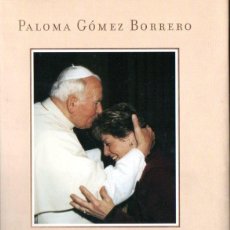Libros de segunda mano: PALOMA GÓMEZ BORRERO : ADIÓS JUAN PABLO AMIGO (PLAZA JANÉS, 2005). Lote 161475074