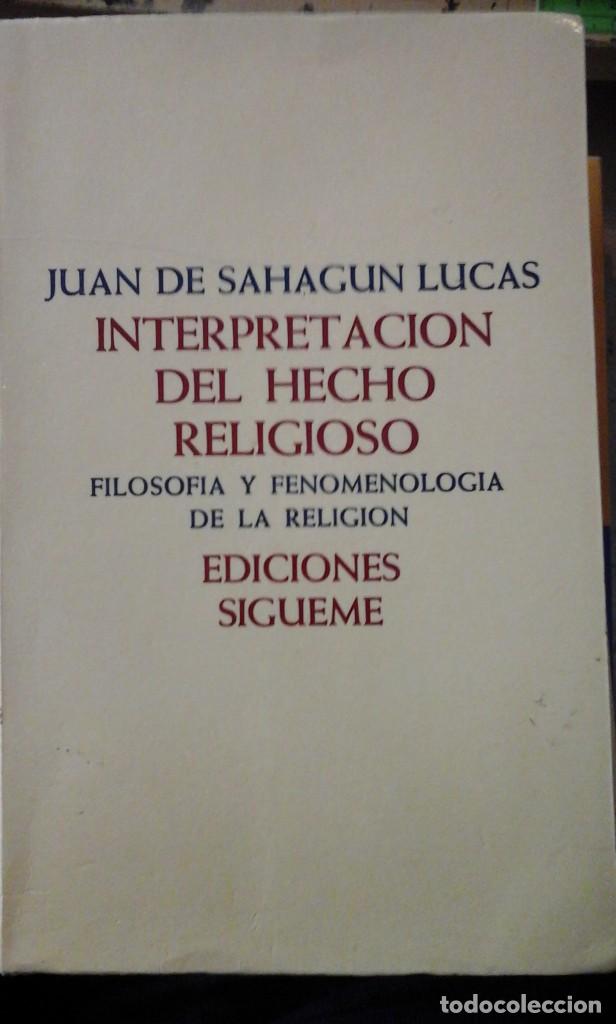 Libros de segunda mano: INTERPRETACI&Oacute;N DEL HECHO RELIGIOSO. Filosof&iacute;a y Fenomenolog&iacute;a de la Religi&oacute;n (Salamanca, 1982)