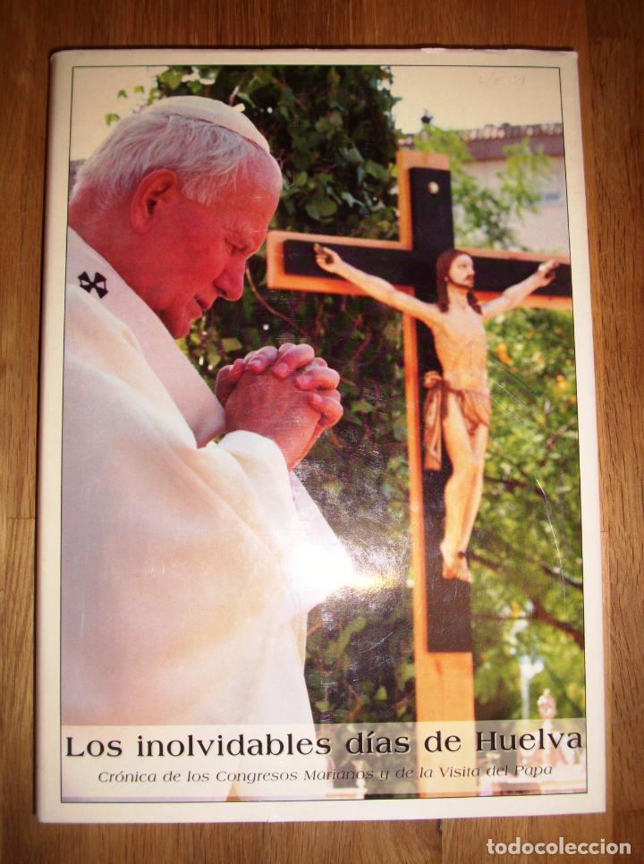 Libros de segunda mano: SUGRA&Ntilde;ES G&Oacute;MEZ, Eduardo J. Los inolvidables d&iacute;as de Huelva : cr&oacute;nica del XI Congreso Mariol&oacute;gico y X