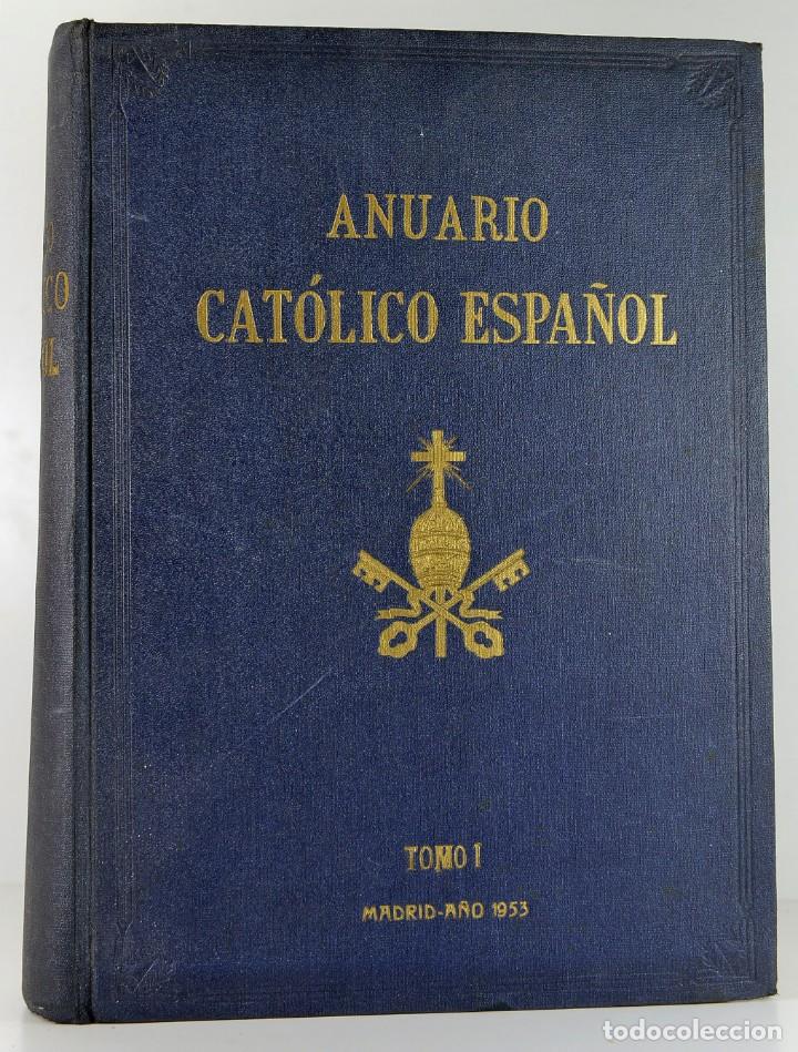 Second hand books: ANUARIO CATOLICO ESPA&Ntilde;OL, TOMO I. 1953