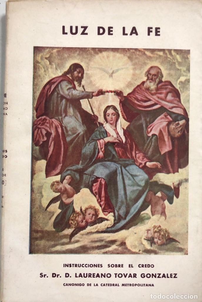 Gebrauchte B&uuml;cher: LUZ DE LA FE. LAUREANO TOVAR GONZALEZ. TOMO III.CANONIGO DE LA CATEDRAL METROPOLITANA.SEVILLA, 1950.
