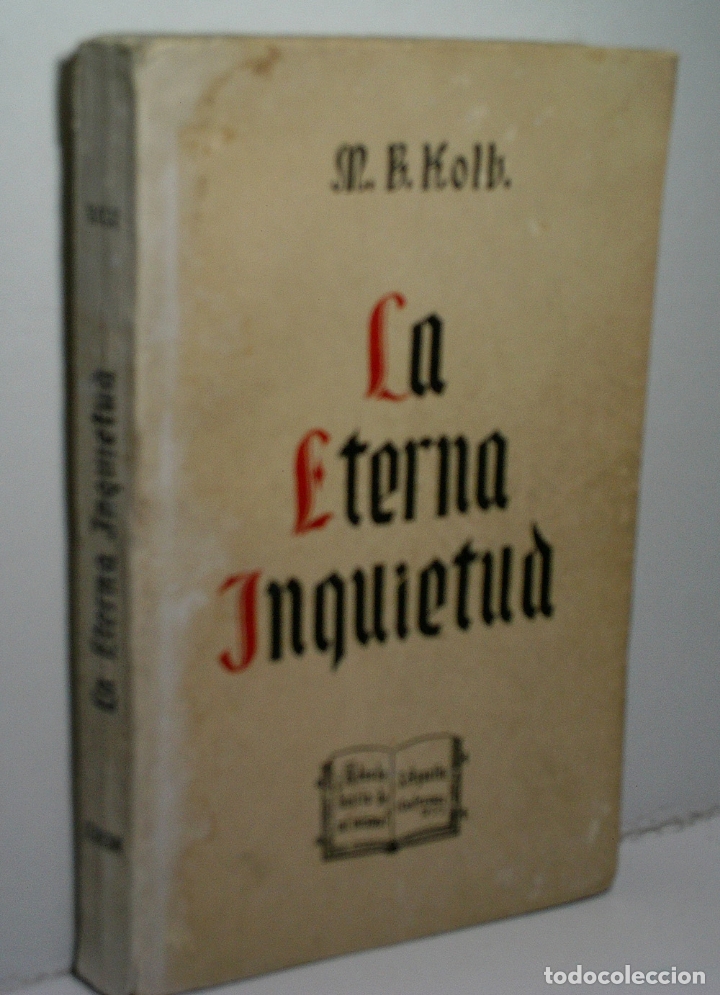Libros de segunda mano: LA ETERNA INQUIETUD. M. B. KOLB 1949 - Foto 1
