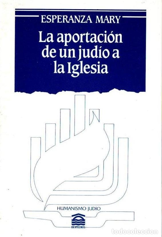 Second hand books: ESPERANZA MARY : LA APORTACI&Oacute;N DE UN JUD&Iacute;O A LA IGLESIA (RIOPIEDRAS, 1986)
