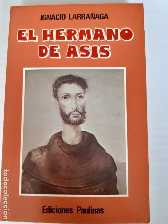 Libros de segunda mano: IGNACIO LARRA&Ntilde;AGA. EL HERMANO DE AS&Iacute;S - Foto 1