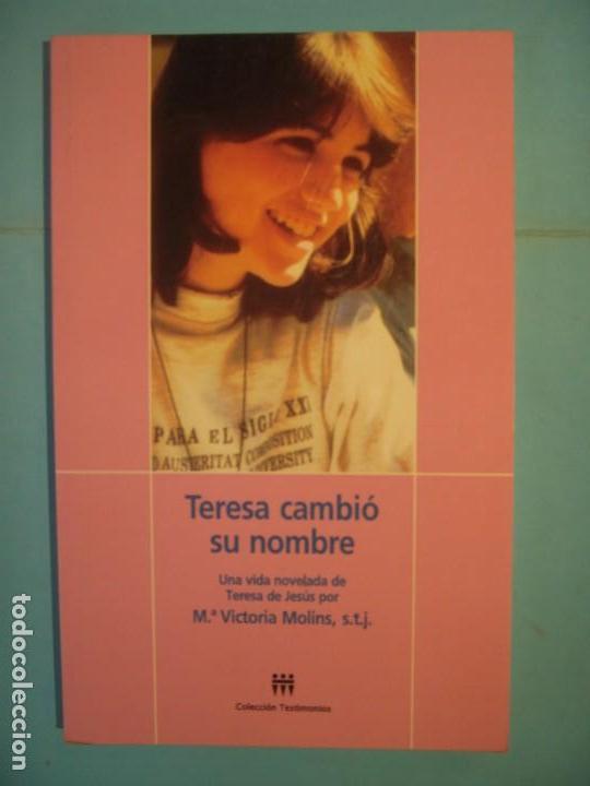 Libri di seconda mano: TERESA CAMBIO SU NOMBRE - M&ordf; VICTORIA MOLINS - EDICIONES STJ, 1998 (MUY BUEN ESTADO)