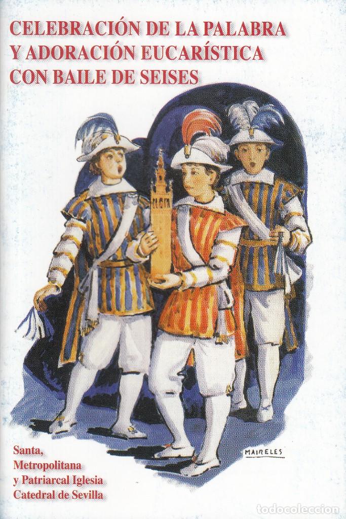 Libros de segunda mano: CELEBRACI&Oacute;N DE LA PALABRA Y ADORACI&Oacute;N EUCAR&Iacute;STICA CON BAILE DE SEISES. CABILDO CATEDRAL DE SEVILLA.