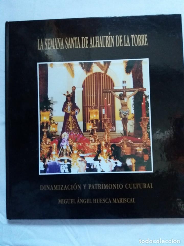 Libros de segunda mano: LA SEMANA SANTA DE ALHAUR&Iacute;N DE LA TORRE