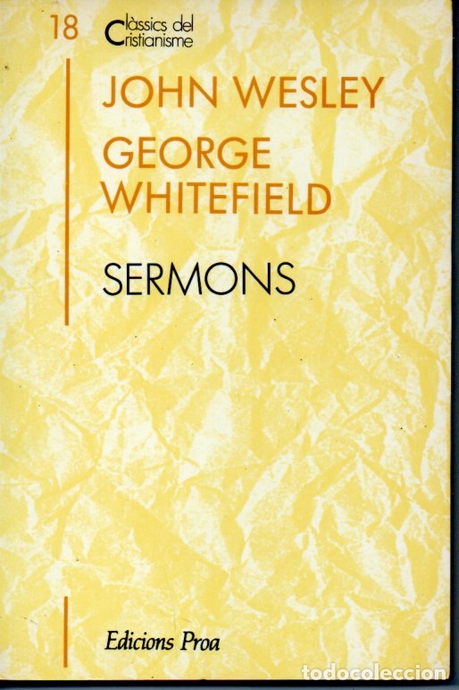 Libros de segunda mano: CL&Agrave;SSICS DEL CRISTIANISME N&ordm; 18 - WESLEY & WHITEFIELD : SERMONS (PROA, 1990) CATAL&Agrave;