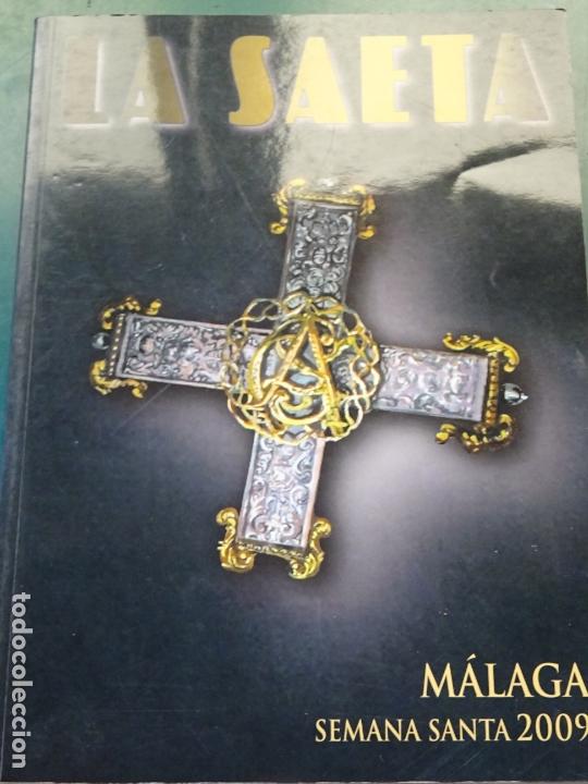 Gebrauchte B&uuml;cher: LIBRO RELIGIOSO SEMANA SANTA MALAGUE&Ntilde;A. M&Aacute;LAGA. LA SAETA A&Ntilde;O 2009. 296 PAG. 1,3 KG