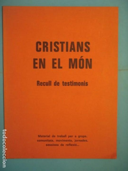 Libros de segunda mano: CRISTIANS EN EL MON (RECULL DE TESTIMONIS) - VV.AA. - CENTRE D'ESTUDIS PASTORALS, 1978 (BON ESTAT)