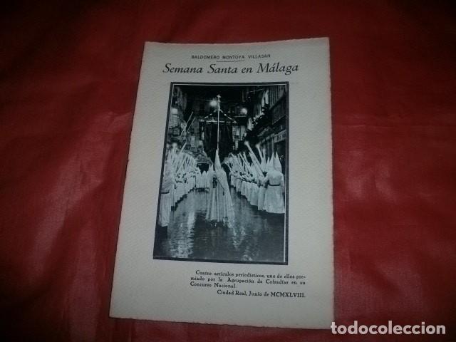 Libros de segunda mano: OP&Uacute;SCULO SEMANA SANTA EN M&Aacute;LAGA (1948) - BALDOMERO MONTOYA VILLAS&Aacute;N