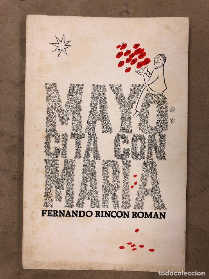 Libros de segunda mano: MAYO: CITA CON MAR&Iacute;A. FERNANDO RINC&Oacute;N ROMAN. EDICIONES SAN P&Iacute;O X 1982. 111 P&Aacute;GINAS.