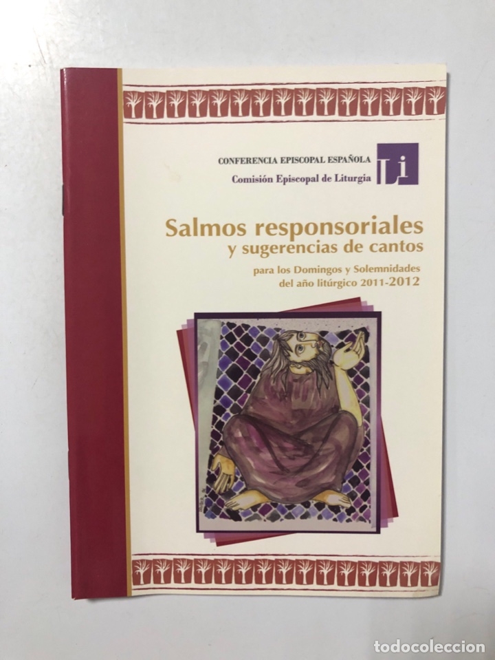 Libri di seconda mano: SALMOS RESPONSORIALES Y SUGERENCIAS DE CANTOS. SUBSIDIA LITURGICA. MADRID, 2011. PAGINAS: 44