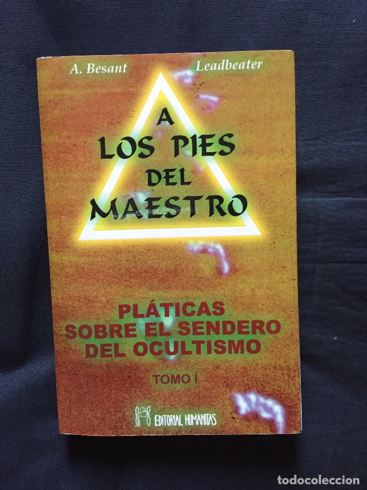 Gebrauchte B&uuml;cher: A los pies del maestro. Pl&aacute;ticas sobre el sendero del Ocultismo. A. Besant y C.W. Leadbeater