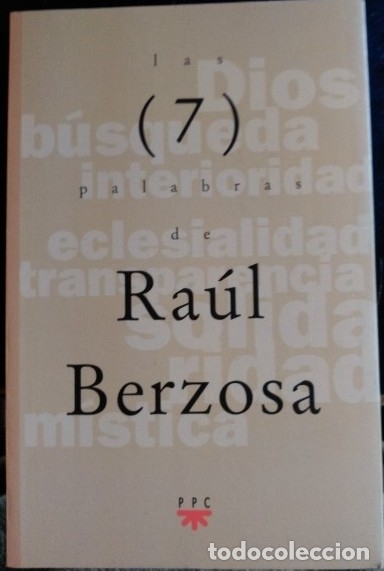 Libros de segunda mano: LAS 7 PALABRAS DE RAUL BERZOSA. - - Foto 1