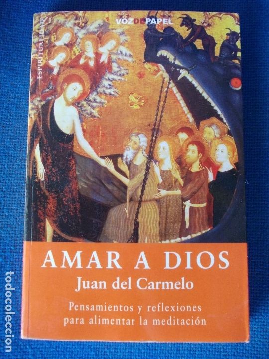 Libros de segunda mano: AMAR A DIOS JUAN DEL CARMELO - Foto 1