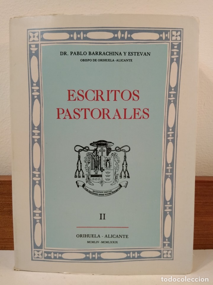 Second hand books: ESCRITOS PASTORALES II. Dr. BARRACHINA Y ESTEVAN, Pablo. ISBN 8430014713.