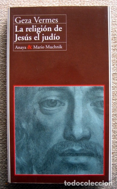Libros de segunda mano: Jesús el judío y la religión de Jesús el judío, de Geza Vermes - Foto 5 - 167579048