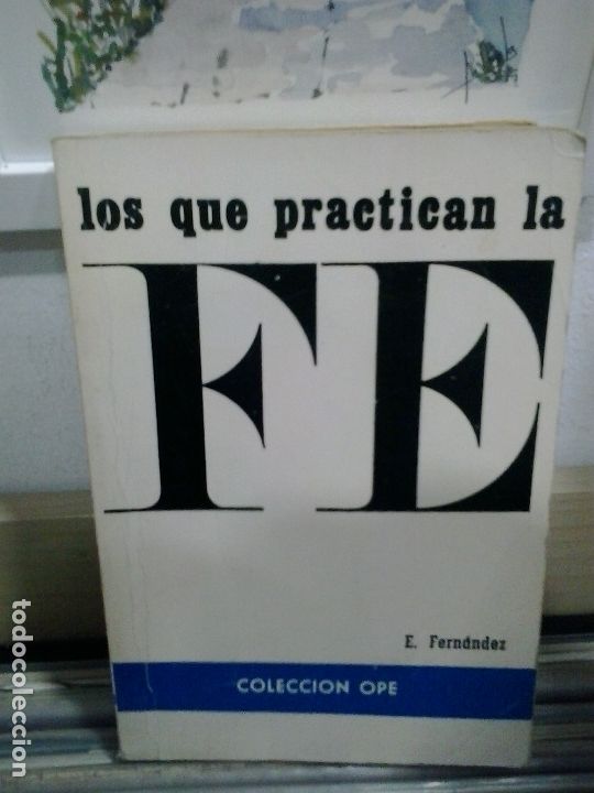 Libros de segunda mano: LMV - Los que practican la fe. E. Fernandez - Foto 1