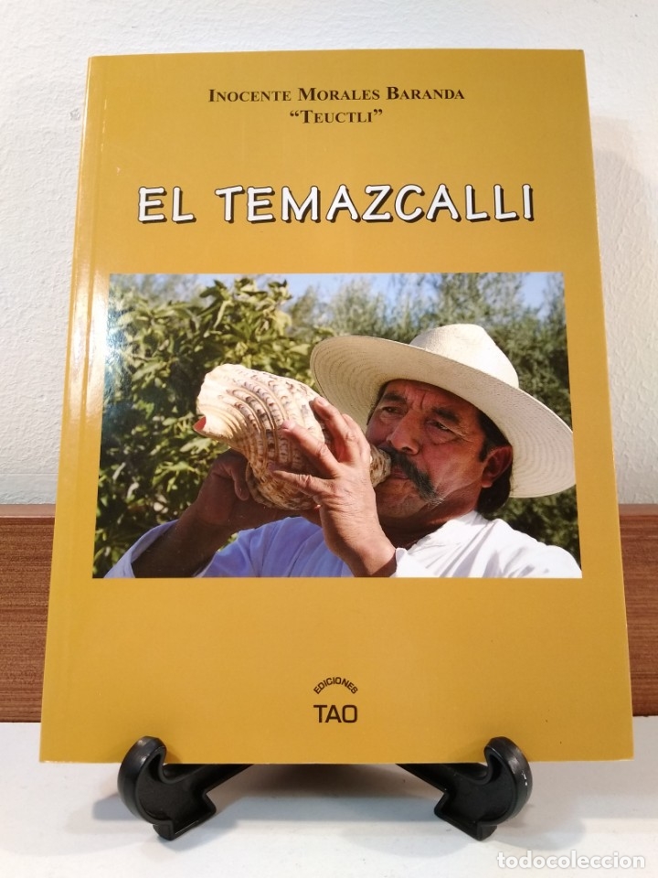Second hand books: EL TEMAZCALLI. Ritual sagrado de las tradiciones nativas americanas. MORALES BARANDA, Inocente.
