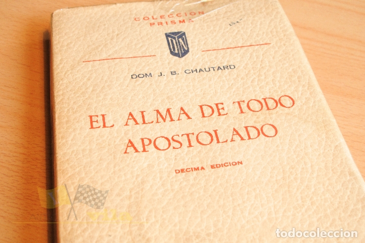 Libri di seconda mano: El alma del apostolado - J.B. Chautard - 1955