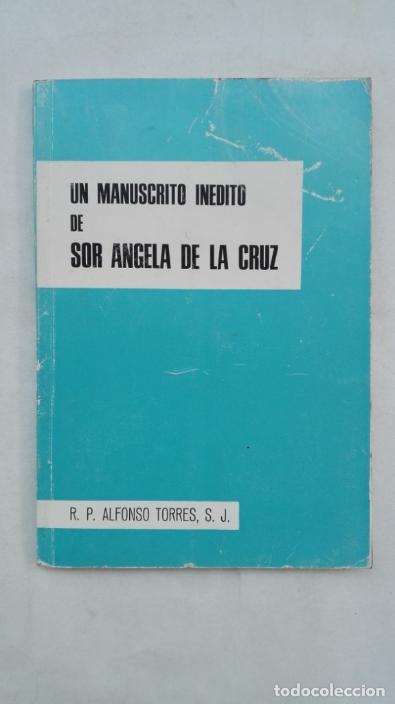 Libros de segunda mano: UN MANUSCRITO IN&Eacute;DITO DE SOR ANGELA DE LA CRUZ. 1968