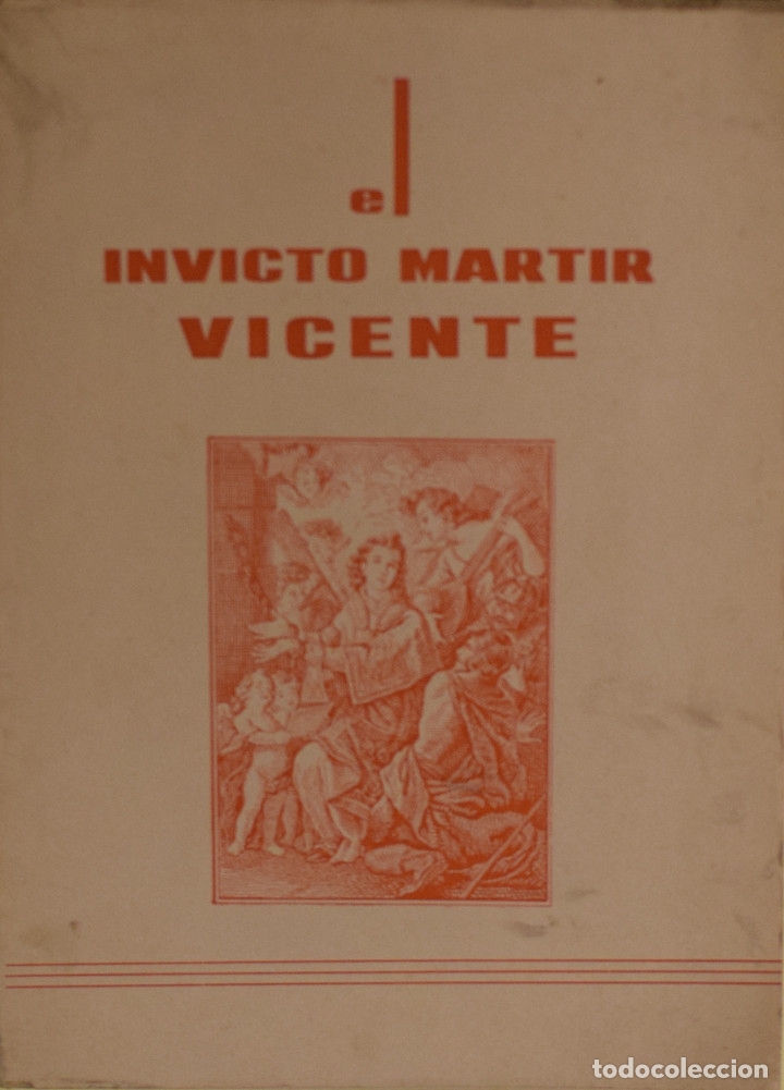 Second hand books: EL INVICTO MARTIR VICENTE - Fray Vicente ROIG Y VILLALBA