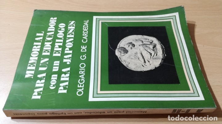 Second hand books: MEMORIAL PARA UN EDUCADOR CON UN EPILOGO PARA JAPONESES - OLEGARIO G DE CARDEDAL	 / 	I-505