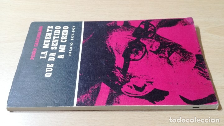 Second hand books: LA MUERTE QUE DA SENTIDO A MI CREDO - PEDRO CASALDIGA - DIARIO 1975 - 1977