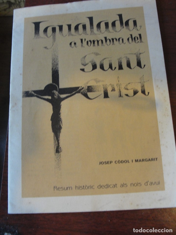 Libros de segunda mano: IGUALADA A L&acute;OMBRA DEL SANT CRIST / MOSSEN CODOL - AMADEU CABALLE - 1984 - MOLT BON ESTAT