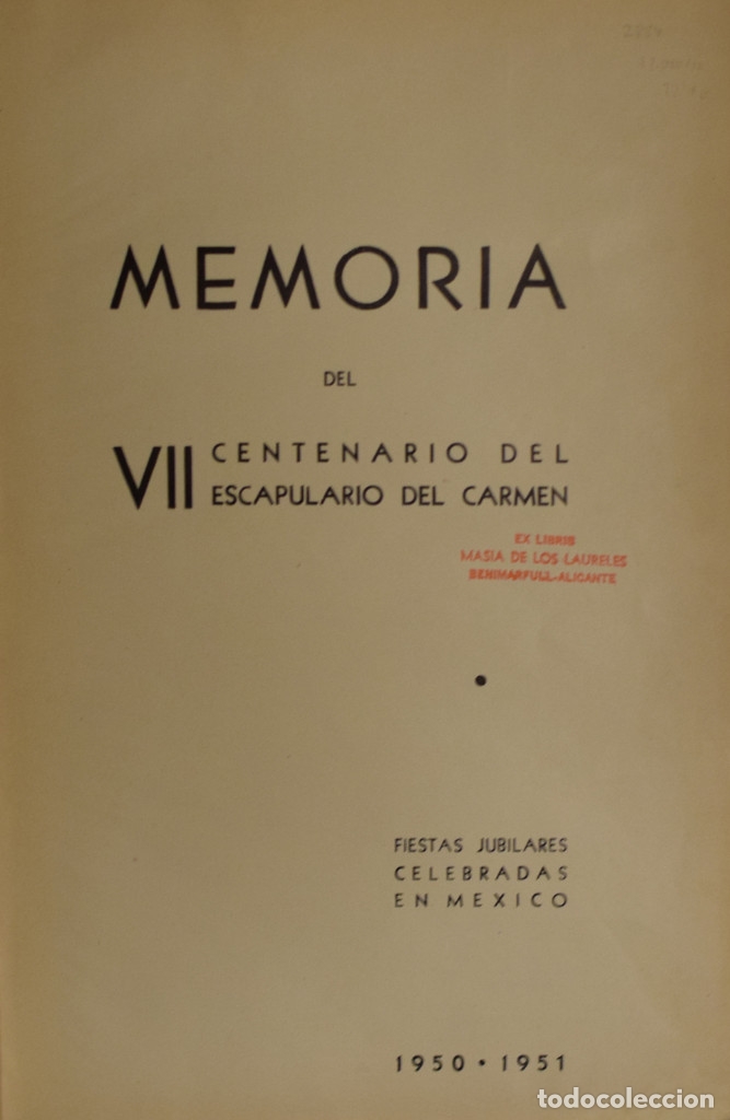 Livres d'occasion: MEMORIA DEL VII CENTENARIO DEL ESCAPULARIO DEL CARMEN. FIESTAS JUBILARES CELEBRADAS EN M&Eacute;XICO 1950..