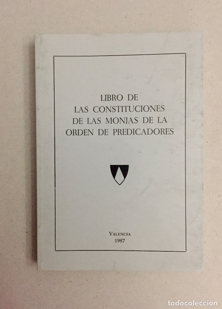 Libros de segunda mano: LIBRO DE LAS COSTITUCIONES DE LAS MONJAS DE LA ORDEN DE PREDICADORES.