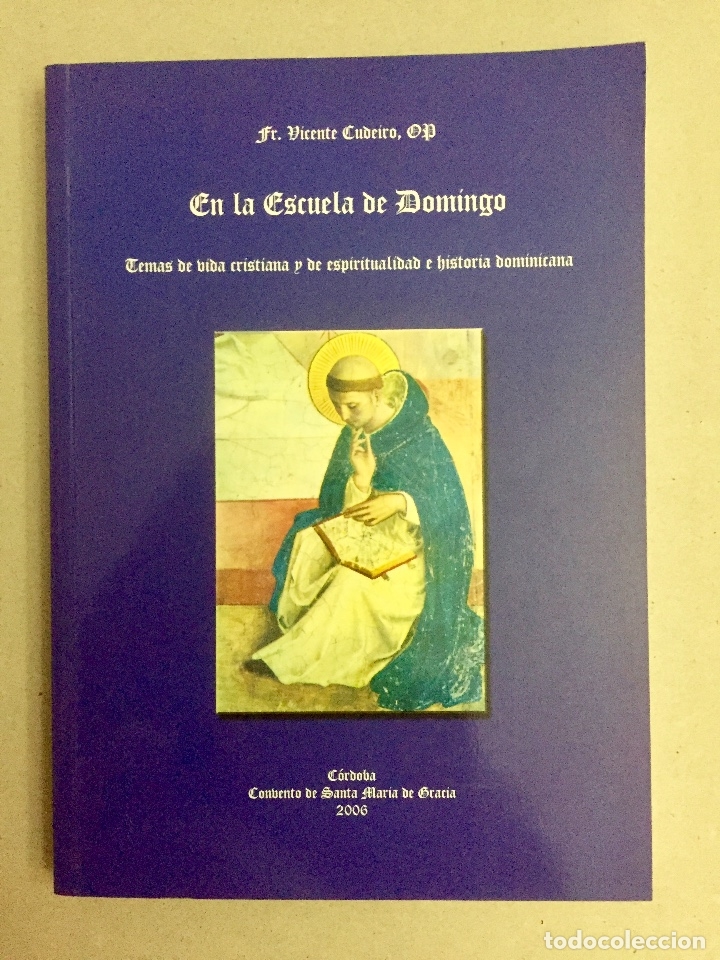 Libros de segunda mano: EN LA ESCUELA DE DOMINGO. TEMAS DE VIDA CRISTIANA Y DE ESPIRITUALIDAD E HISTORIA DOMINICANA.