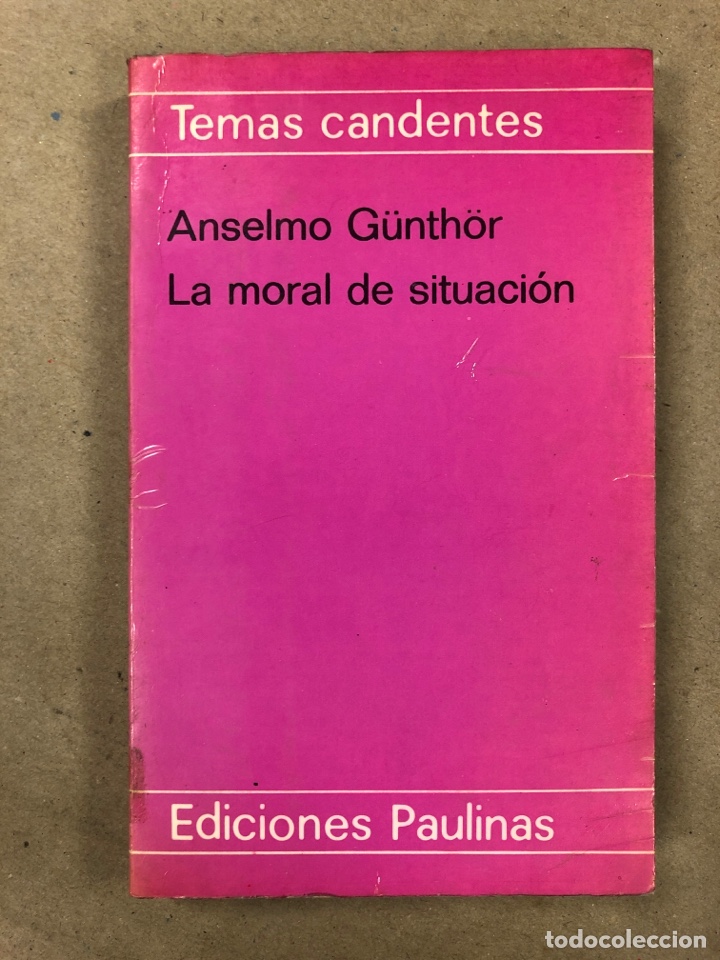 Libri di seconda mano: LA MORAL DE SITUACI&Oacute;N) DECISIONES MORALES EN CONTRA DE LA LEY). ANSELMO G&Uuml;NTHOR