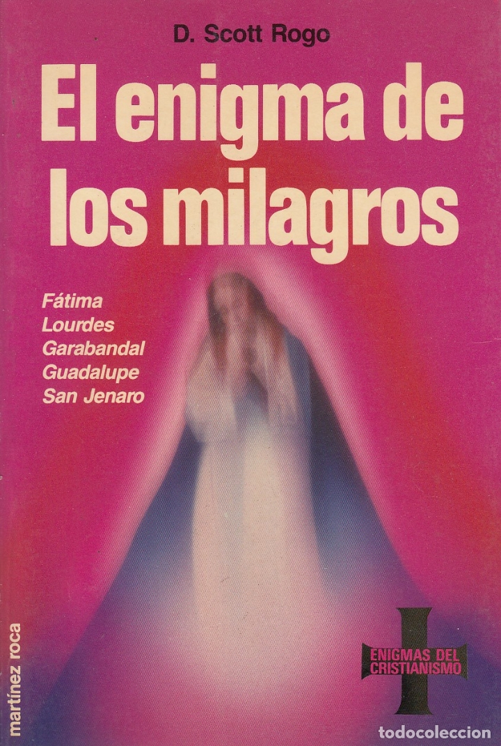 Libros de segunda mano: ref.0031889 EL ENIGMA DE LOS MILAGROS / D. Scott Rogo - Foto 1