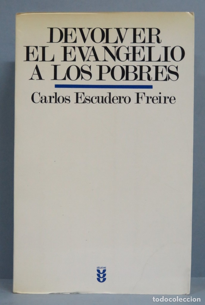 Libros de segunda mano: DEVOLVER EL EVANGELIO A LOS POBRES. CARLOS ESCUDERO FREIRE - Foto 1