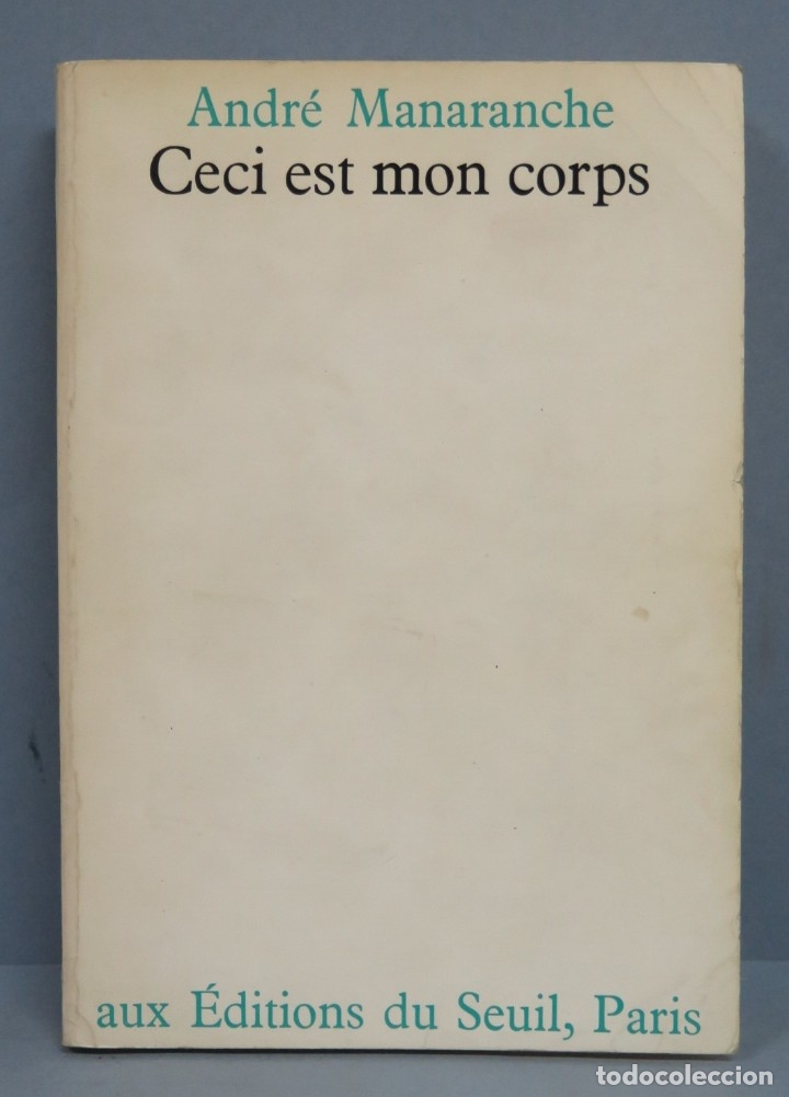 Libros de segunda mano: CECI EST MON CORPS. ANDRE MANARANCHE - Foto 1