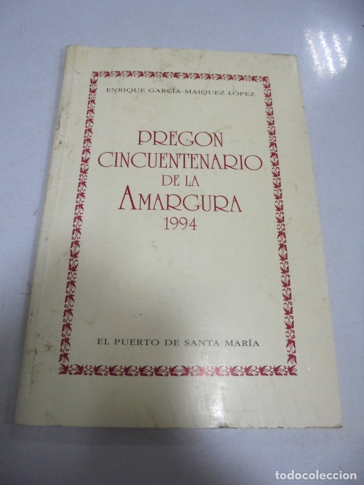 Second hand books: PREGON CINCUENTENARIO DE LA AMARGURA. 1994. ENRIQUE GARCIA-MAIQUEZ LOPEZ