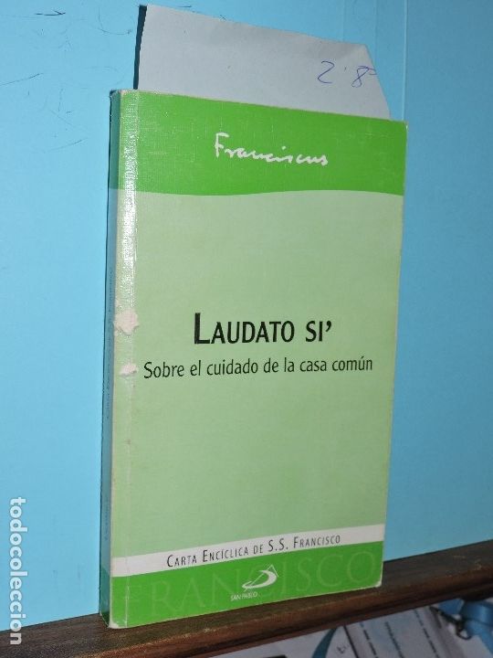 Livres d'occasion: Carta Enc&iacute;clica Laudato Si' del Santo Padre Francisco sobre el cuidado de la casa com&uacute;n.