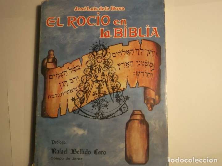 Libri di seconda mano: EL ROCIO EN LA BIBLIA-JOSE LUIS DE LA ROSA-290 PAGS-FIRMADO POR EL AUTOR