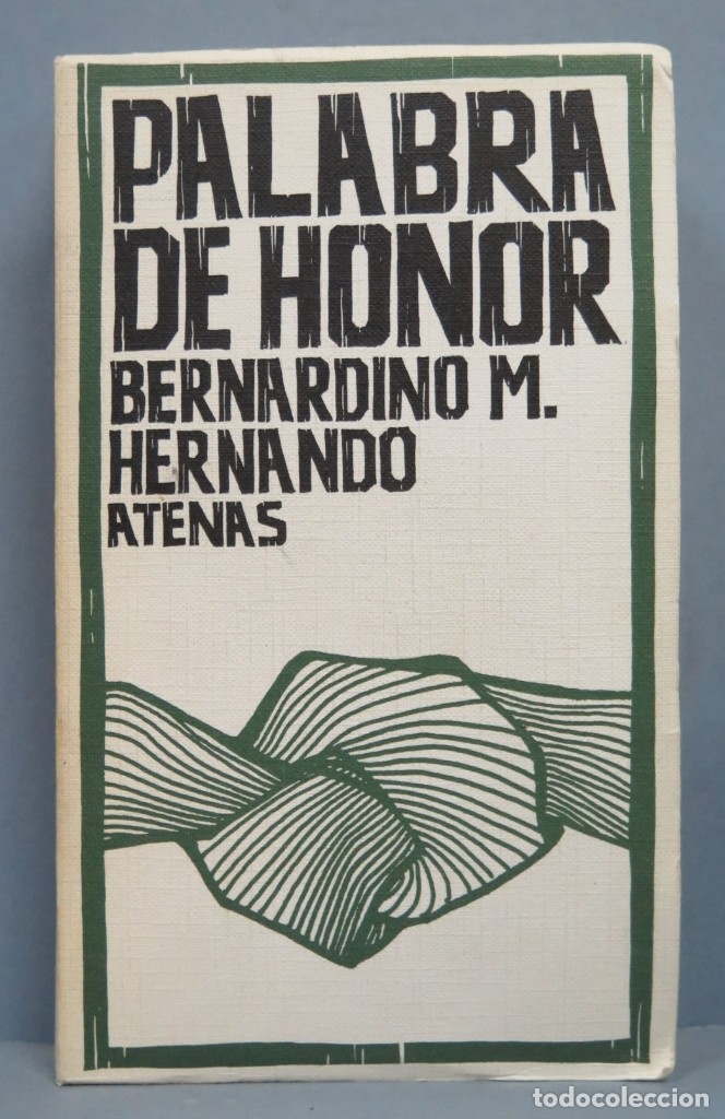 Libros de segunda mano: PALABRA DE HONOR. BERNARDINO HERNANDO - Foto 1