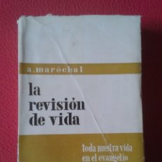 Libros de segunda mano: LIBRO LA REVISIÓN DE VIDA ALBERT MARÉCHAL 1960 TODA NUESTRA VIDA EN EL EVANGELIO. ED. NOVA TERRA VER