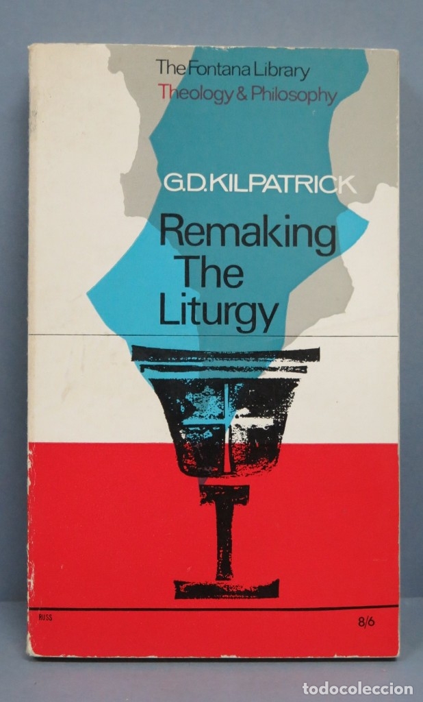 Libros de segunda mano: REMAKING THE LITURGY. Kilpatrick - Foto 1