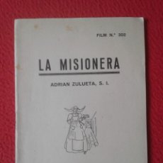 Libros de segunda mano: LIBRO FILM Nº 302 LA MISIONERA ADRIAN ZULUETA, S. I. EL SIGLO DE LAS MISIONES 32 PÁG. VER FOTOS.....
