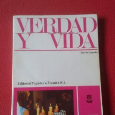 Libros de segunda mano: VERDAD Y VIDA LIBRO DE CONSULTA EDITORIAL MAGISTERIO ESPAÑOL 1973 LA IGLESIA Y LOS SACRAMENTOS VER